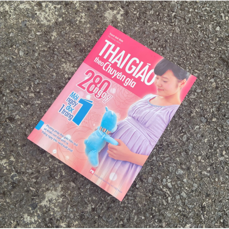 Thai Giáo Theo Chuyên Gia - 280 Ngày, Mỗi Ngày Đọc 1 Trang