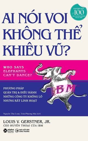 Ai Nói Voi Không Thể Khiêu Vũ (Tái bản năm 2022)