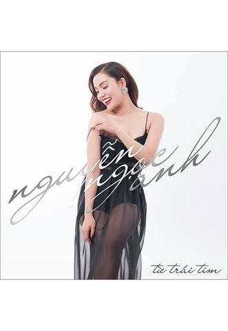 Từ Trái Tim - Nguyễn Ngọc Anh (CD)