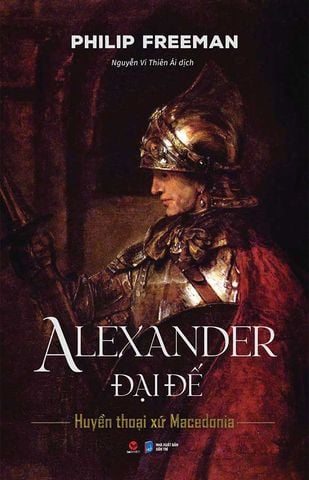 Alexander Đại Đế - Huyển Thoại Xứ Macedonia