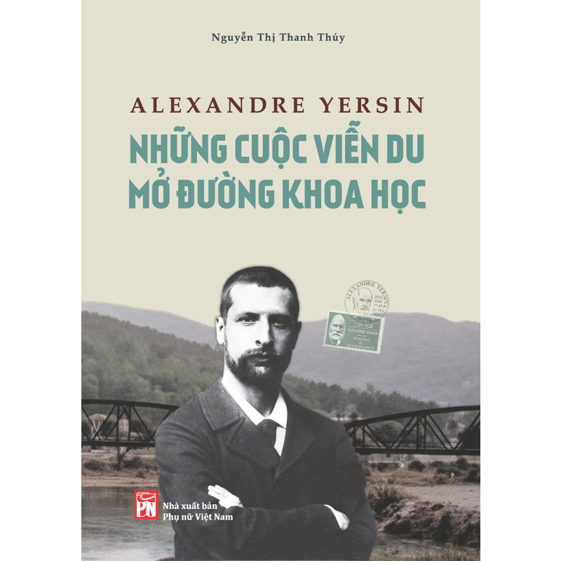 Alexanfre Yersin-Những Cuộc Viễn Du Mở Đường Khoa Học