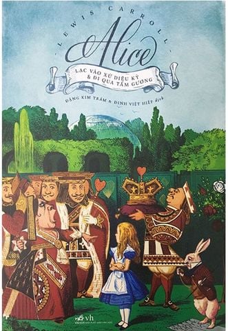 Alice Lạc Vào Xứ Sở Diệu Kỳ & Đi Qua Tấm Gương