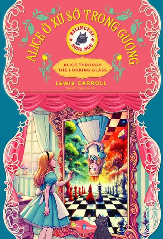 Alice Ở Xứ Sở Trong Gương (Song ngữ Việt-Anh)