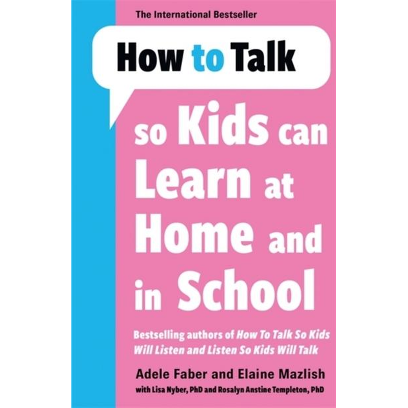 How to Talk So Kids Can Learn at Home and in School