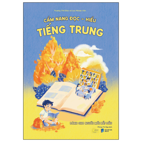 Cẩm Nang Đọc Hiểu Tiếng Trung -Dành Cho Người Mới Bắt Đầu