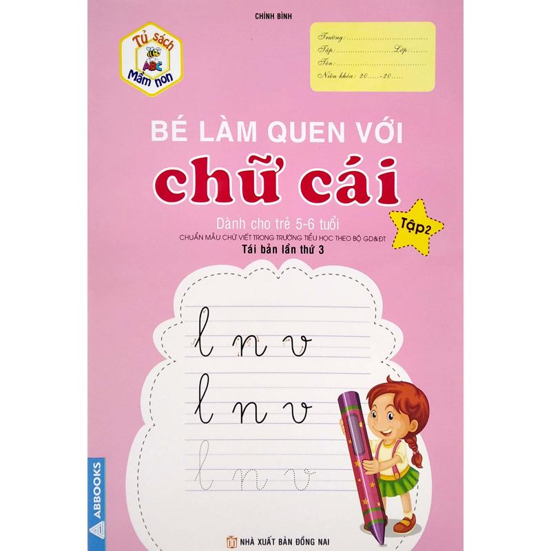 Tủ Sách Mầm Non - Bé Làm Quen Với Chữ Cái - Tập 2 (Dành Cho Trẻ 5-6 Tuổi)