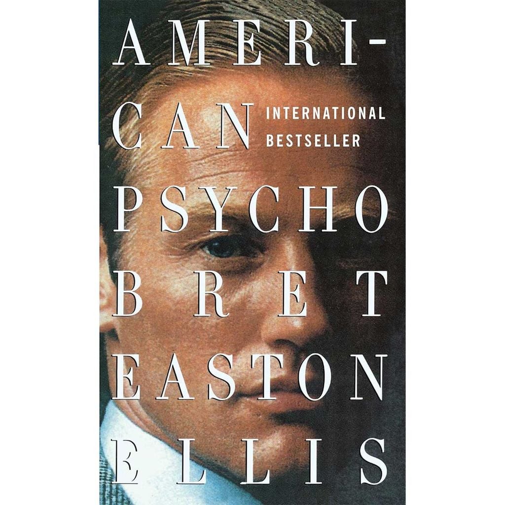 American Psycho by Bret Easton Ellis