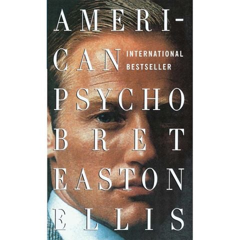 American Psycho by Bret Easton Ellis