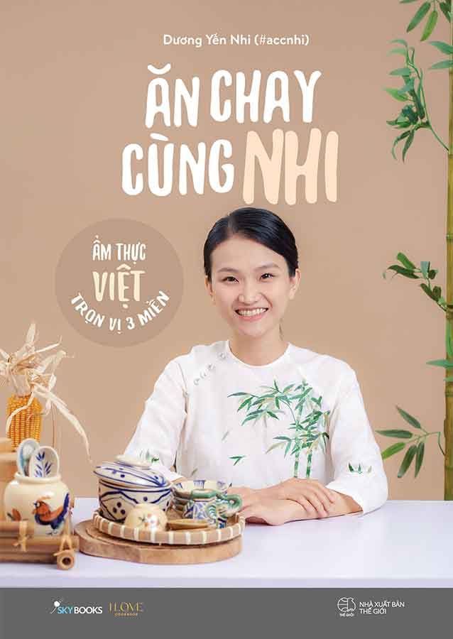 Ăn Chay Cùng Nhi - Ẩm Thực Việt Trọn Vị 3 Miền