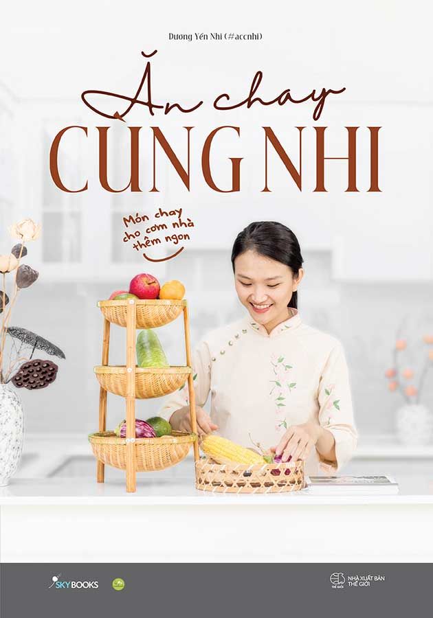 Ăn Chay Cùng Nhi - Món Chay Cho Cơm Nhà Thêm Ngon