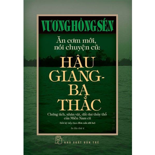 Ăn Cơm Mới, Nói Chuyện Cũ: Hậu Giang - Ba Thắc (Di cảo Vương Hồng Sển)