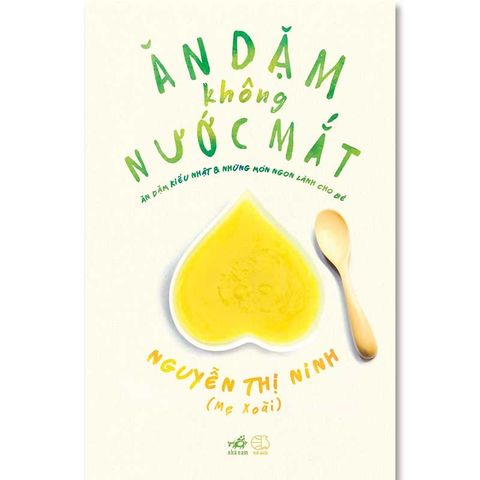 Ăn Dặm Không Nước Mắt (Tái bản năm 2023)