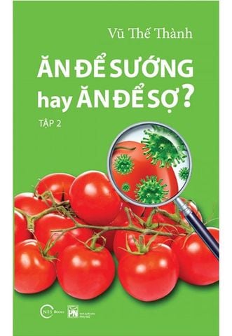 Ăn Để Sướng Hay Ăn Để Sợ? - Tập 2