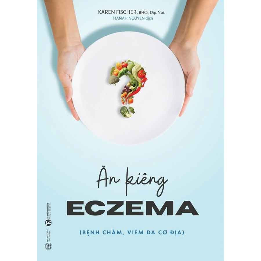 Ăn Kiêng Eczema: Bệnh Chàm, Viêm Da Cơ Địa