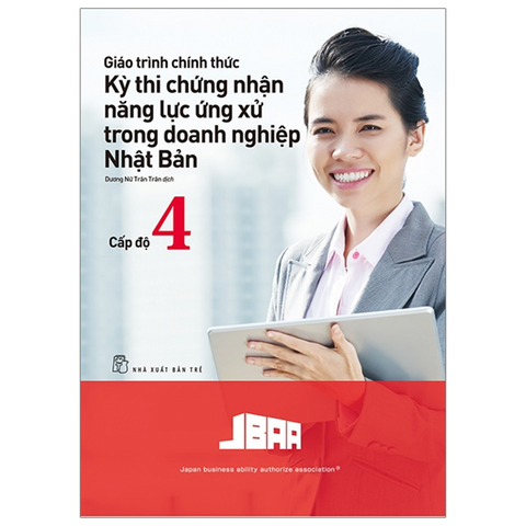 Giao Trinh Chinh Thuc Ky Thi Chung Nhan Nang Luc Ung Xu Trong Doanh Nghiep Nhat Ban-Cap Do 4