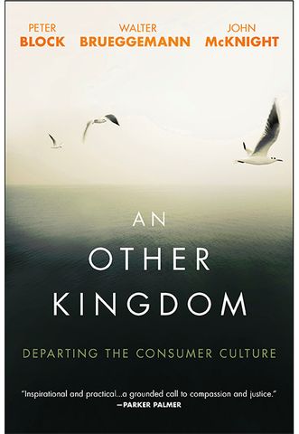 An Other Kingdom: Departing the Consumer Culture