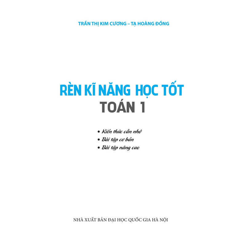 Rèn Kỹ Năng Học Tốt Toán 1 - Hỗ Trợ Phát Triển Năng Lực Giải Toán