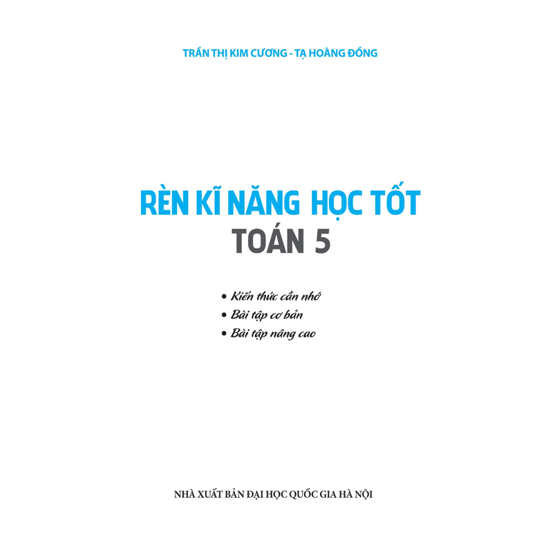 Rèn Kỹ Năng Học Tốt Toán 5-Hỗ Trợ Phát Triển Năng Lực Giải Toán