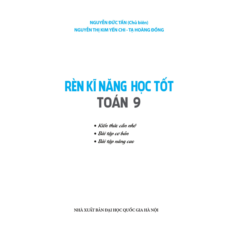 Rèn Kĩ Năng Học Tốt Toán 9-Hỗ Trợ Phát Triển Năng Lực Giải Toán