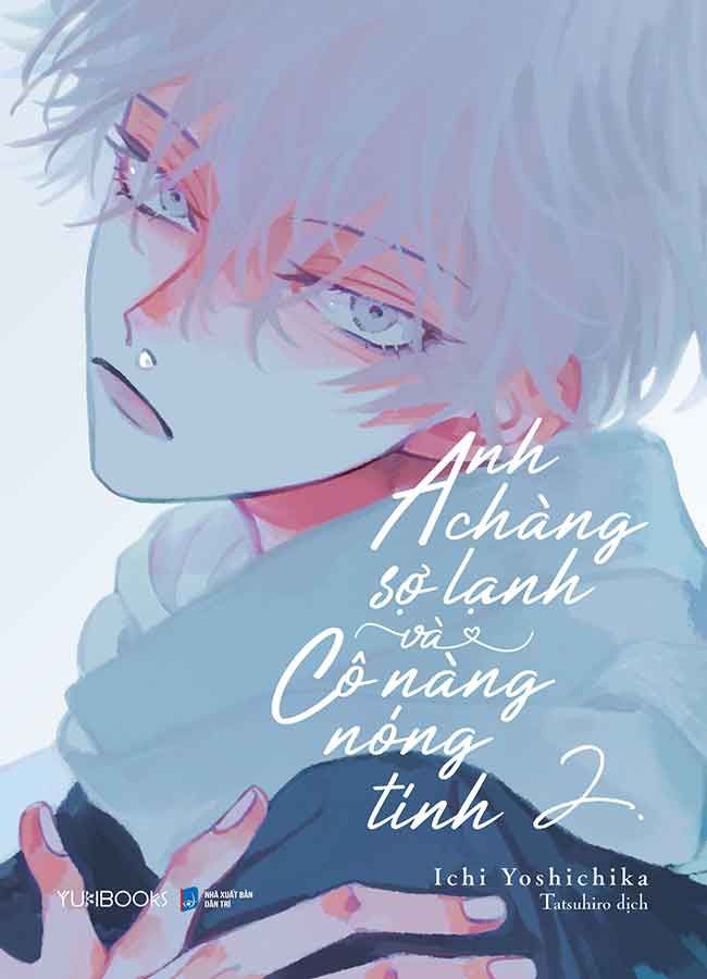 Anh Chàng Sợ Lạnh Và Cô Nàng Nóng Tính - Tập 2