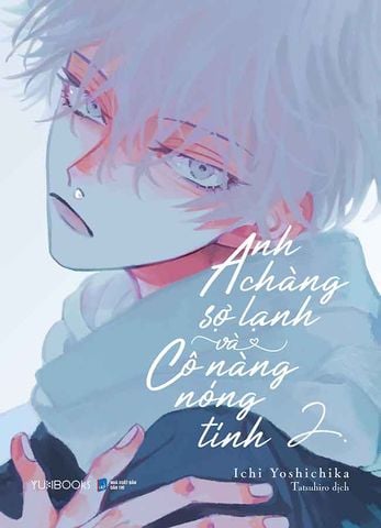 Anh Chàng Sợ Lạnh Và Cô Nàng Nóng Tính - Tập 2