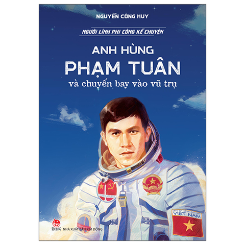Anh Hùng Phạm Tuân Và Chuyến Bay Vào Vũ Trụ