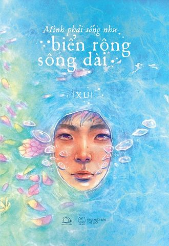 Mình Phải Sống Như Biển Rộng Sông Dài