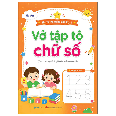 Hành Trang Bé Vào Lớp 1 - Vở Tập Tô Chữ Số (Theo Chương Trình Giáo Dục Mới)