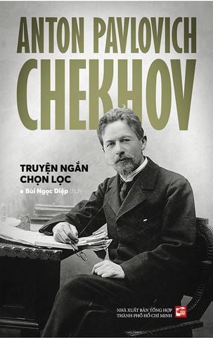Anton Pavlovich Chekhov - Truyện Ngắn Chọn Lọc