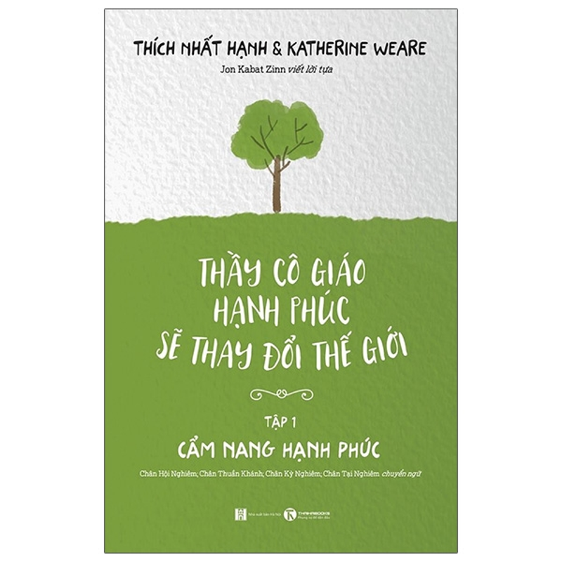 Thầy Cô Giáo Hạnh Phúc Sẽ Thay Đổi Thế Giới - Tập 1: Cẩm Nang Hạnh Phúc
