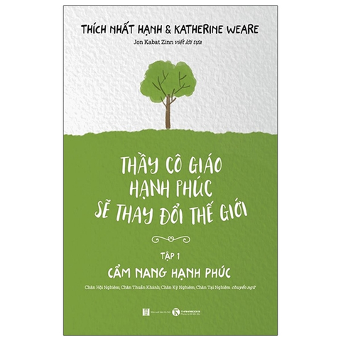 Thầy Cô Giáo Hạnh Phúc Sẽ Thay Đổi Thế Giới - Tập 1: Cẩm Nang Hạnh Phúc