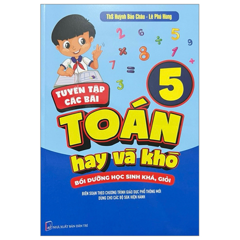 Tuyển Tập Các Bài Toán Hay Và Khó 5 (Theo Chương Trình GDPT Mới)