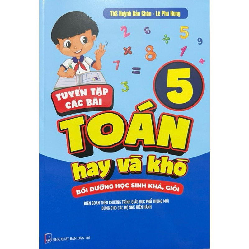 Tuyển Tập Các Bài Toán Hay Và Khó 5 (Theo Chương Trình GDPT Mới)