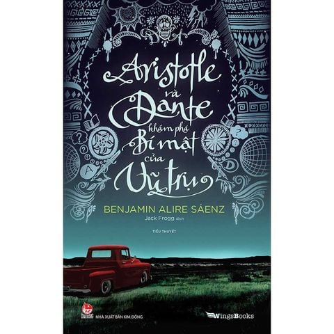 Aristotle Và Dante Khám Phá Bí Mật Của Vũ Trụ