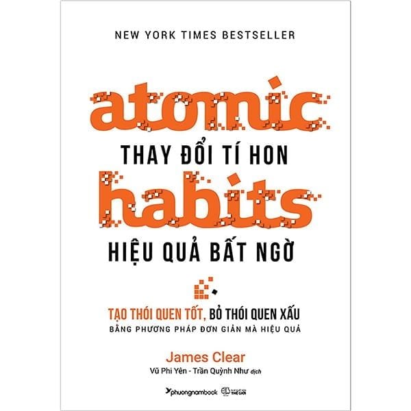 Atomic Habits - Thay Đổi Tí Hon, Hiệu Quả Bất Ngờ