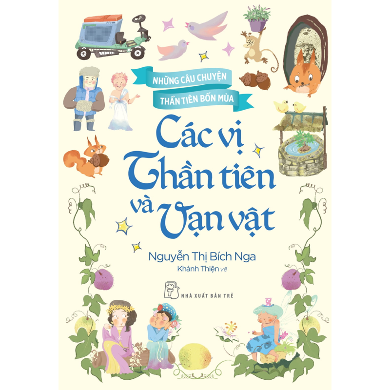 Những Câu Chuyện Thần Tiên Bốn Mùa - Các Vị Thần Tiên Và Vạn Vật