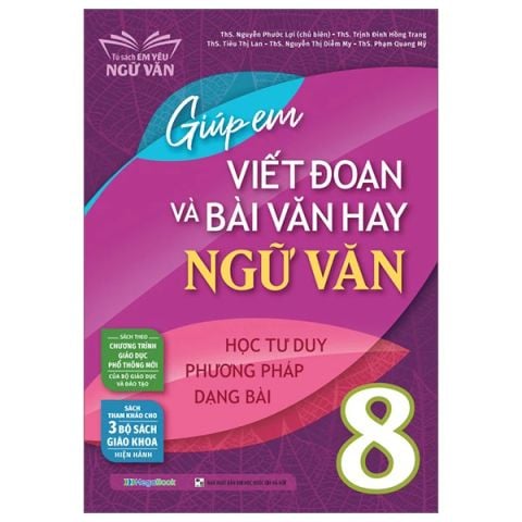 GIÚP EM VIẾT ĐOẠN VÀ BÀI VĂN HAY NGỮ VĂN 8