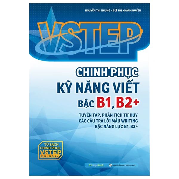 VSTEP-CHINH PHỤC KỸ NĂNG VIẾT BẬC B1 B2+