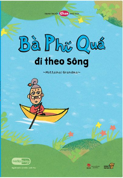 Tranh Truyện Ehon Nhật Bản - Bà Phí Quá Đi Theo Sông