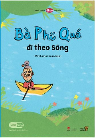 Tranh Truyện Ehon Nhật Bản - Bà Phí Quá Đi Theo Sông