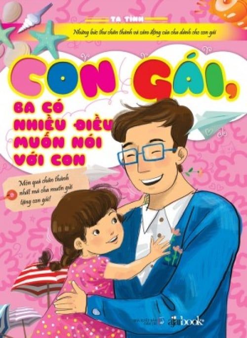 Con Gái, Ba Có Nhiều Điều Muốn Nói Với Con