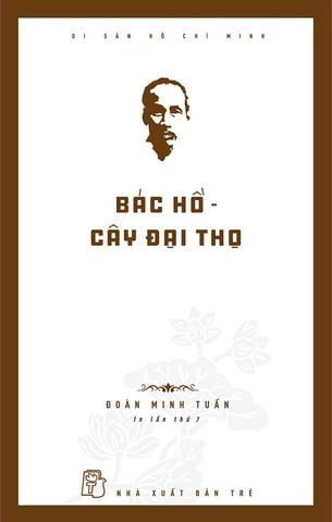 Bác Hồ - Cây Đại Thọ (Tái bản năm 2024)