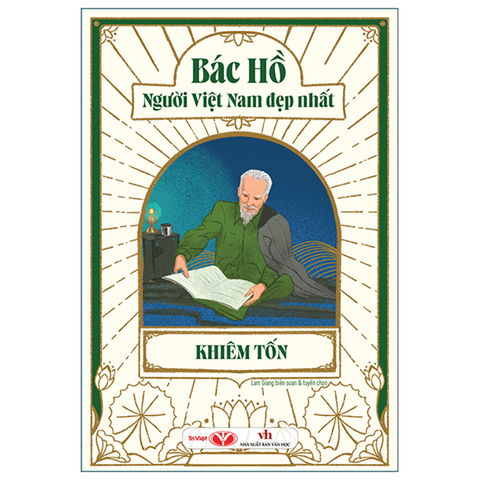 Bác Hồ Người Việt Nam Đẹp Nhất-Đoàn Kết-Khiêm Tốn