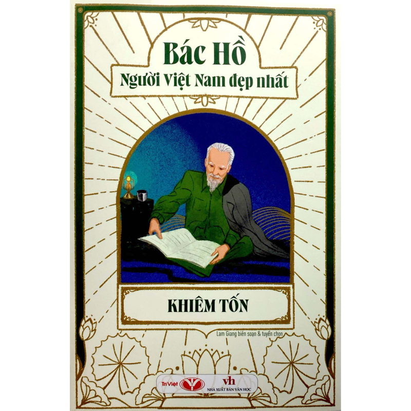 Bác Hồ Người Việt Nam Đẹp Nhất-Đoàn Kết-Khiêm Tốn