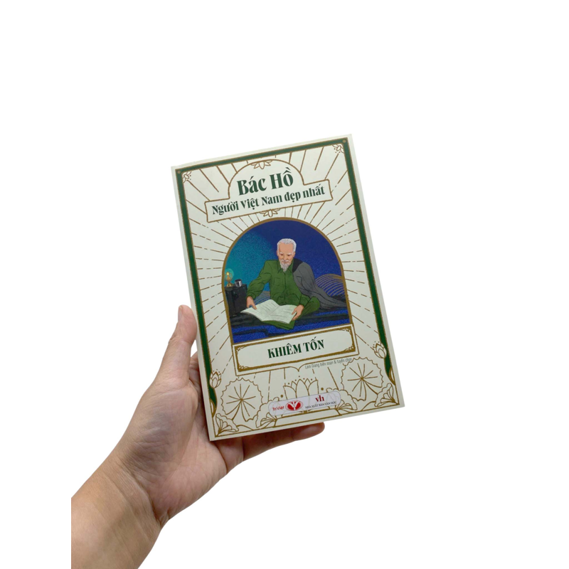 Bác Hồ Người Việt Nam Đẹp Nhất-Đoàn Kết-Khiêm Tốn