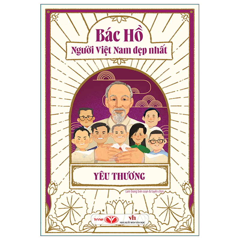 Bác Hồ Người Việt Nam Đẹp Nhất-Yêu Thương