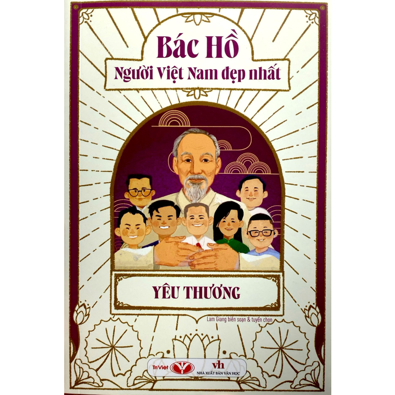 Bác Hồ Người Việt Nam Đẹp Nhất-Yêu Thương