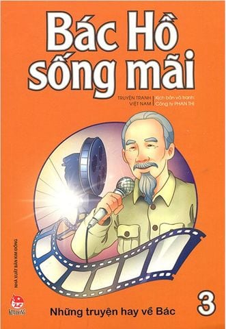 Bác Hồ Sống Mãi - Tập 3