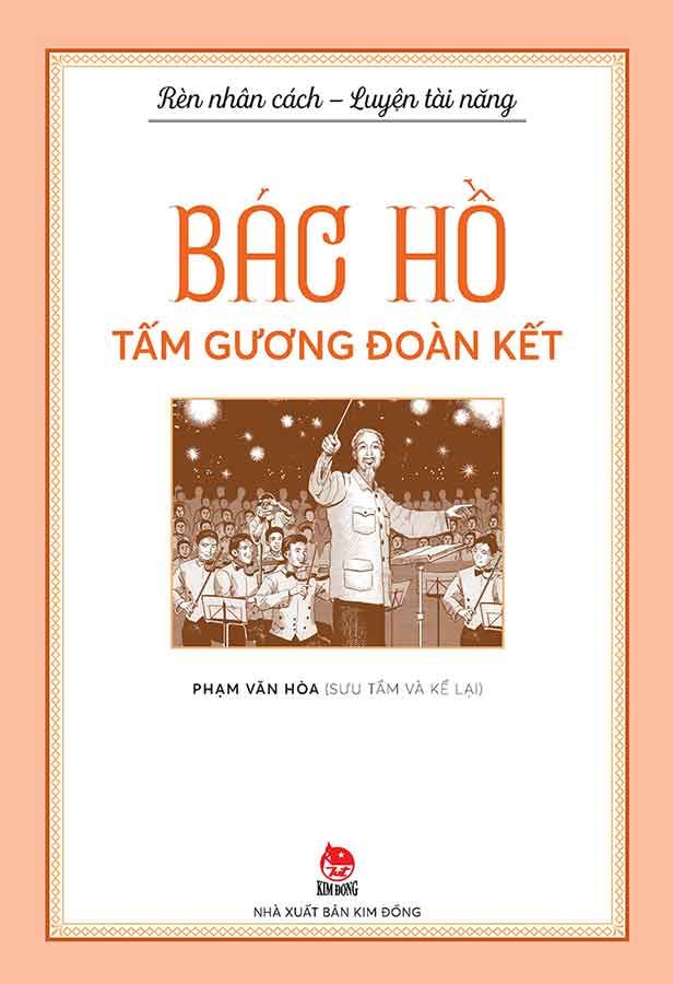 Bác Hồ - Tấm Gương Đoàn Kết
