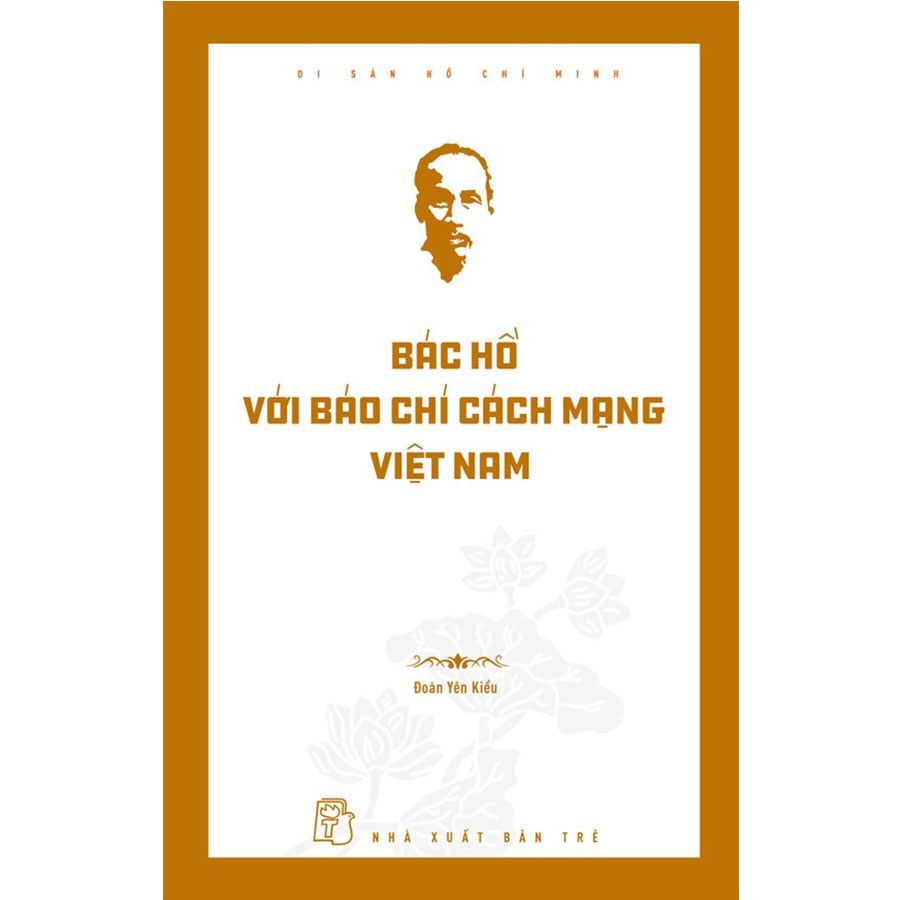 Bác Hồ Với Báo Chí Cách Mạng Việt Nam